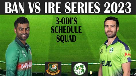 Bangladesh Vs Ireland Series 2023 Youtube