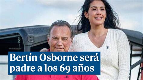 Bertín Osborne será padre por sexta vez a los 69 años con su novia