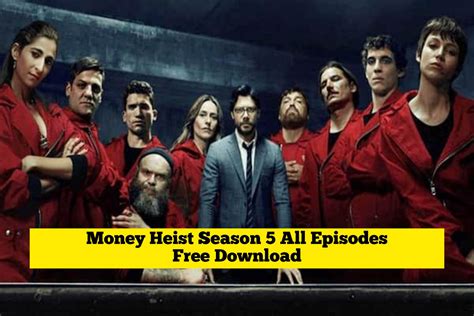 Money Heist Season 5 Full Web Series Online For Free Download In Hd