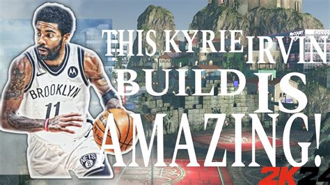 THIS KYRIE IRVING BUILD IS AMAZING IT CANT BE STOPPED YouTube