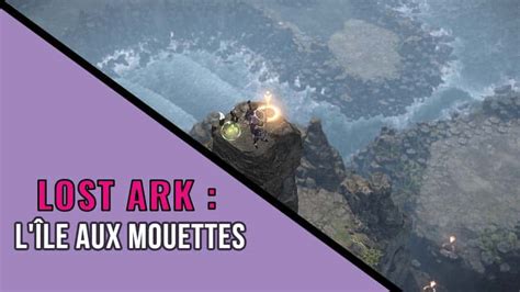 Lost Ark L Le Aux Mouettes Qu Tes R Compenses Mokoko