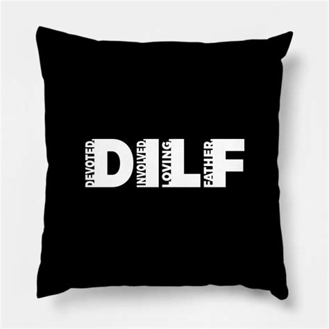 Dilf Hot Dad Gift By Spacemanspaceland Artofit