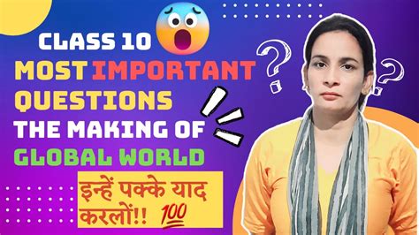 The Making Of Global World Class 10 Cbse Most Important Questions SST