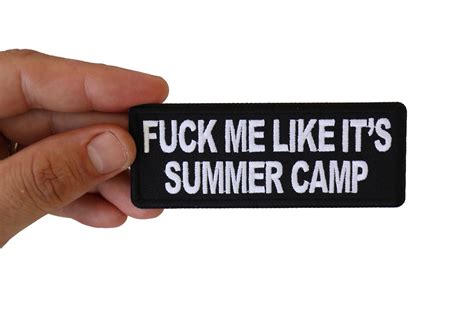 Fuck Me Like It S Summer Camp Patch By Ivamis Patches