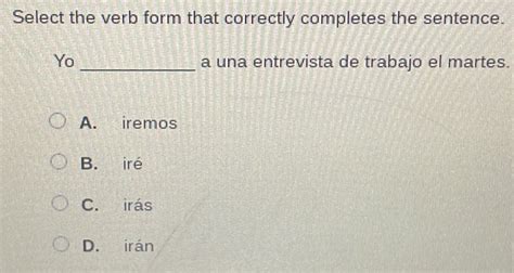 Solved Select The Verb Form That Correctly Completes The Se Algebra