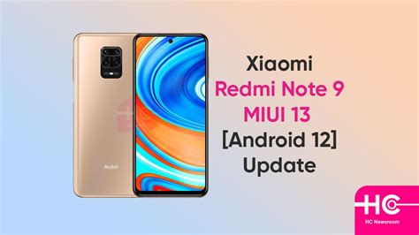 Xiaomi MIUI 13 Android 12 Update Rolling Out For Redmi Note 9 Huawei