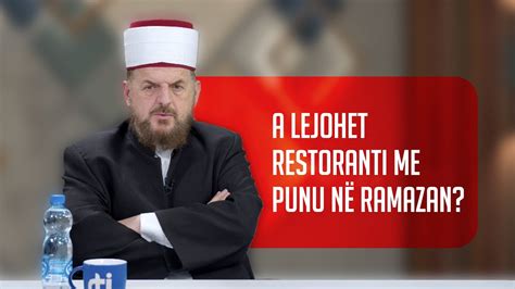 A Lejohet Restoranti Me Punu N Ramazan Dr Shefqet Krasniqi Youtube