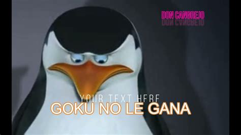 Goku No Le Gana Youtube