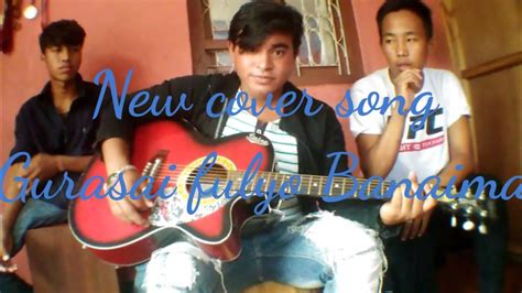 Niteshkhadka Gurasai Fulyo Banaima Cover Song Youtube