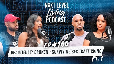 Next Level Living Podcast Episode 100 Beautifully Broken Surviving