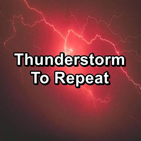 Thunderstorm To Repeat Von Relaxing Music Therapy Rain Sound Studio