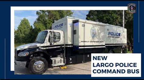 Largo Police Department S New Mobile Command Bus Youtube