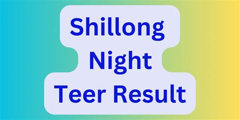 🇮🇳 Shillong Night Teer Result Today: India's Favourite Teer Game 🇮🇳 ...