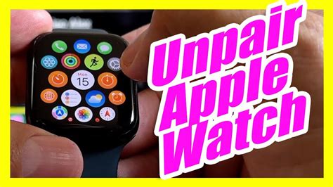 Unpair Your Apple Watch What You Need To Do Before Selling Or Giving