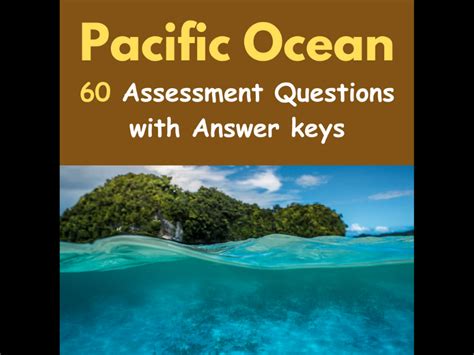 Pacific Ocean Reading Comprehension Q And A With 60 Assessment Questions Quiz Test Bundle