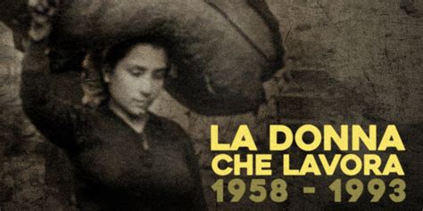 La Donna Che Lavora 1958 1993 RaiPlay