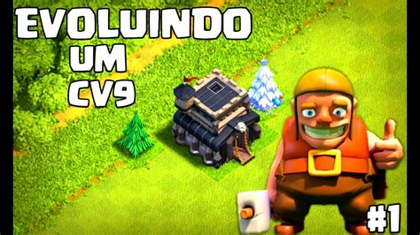 Evoluindo Um Cv Nova S Rie Do Canal Clash Of Clans Youtube