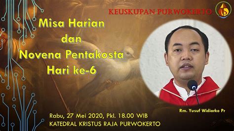 LIVE STREAMING MISA HARIAN DAN NOVENA PENTAKOSTA HARI KE 6 YouTube