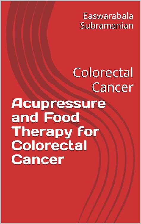 Acupressure And Food Therapy For Colorectal Cancer Colorectal Cancer