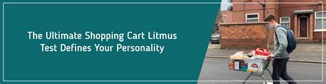 The Ultimate Shopping Cart Litmus Test Defines Your Personality