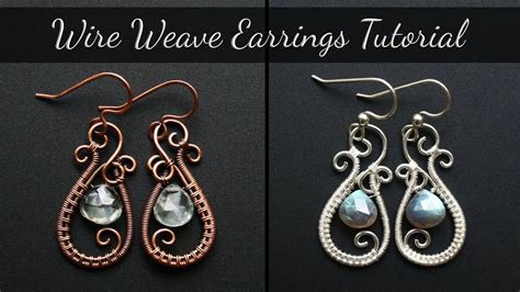 Elegant Teardrop Wire Weave Wire Wrapped Earrings Tutorial Harmony