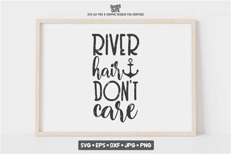 River Hair Don T Care Graphic By GoodsCute Creative Fabrica