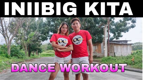 INIIBIG KITA I Remix I Dance Workout I OC DUO YouTube