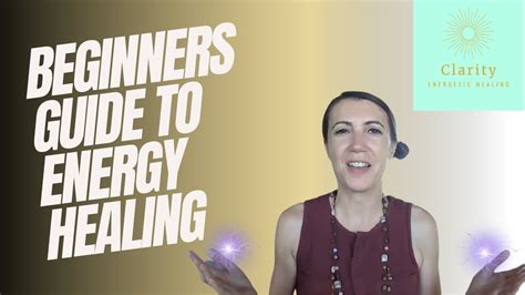 Beginners Guide To Energy Healing Youtube