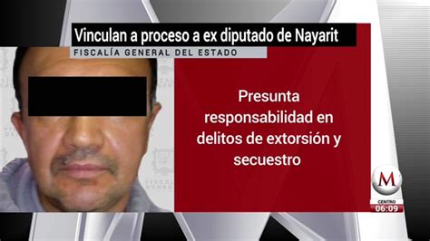 Vinculan A Proceso A Ex Diputado De Nayarit Por Extorsión Y Secuestro