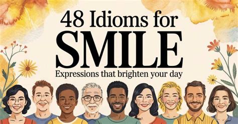 idioms  smile expressions  brighten  day