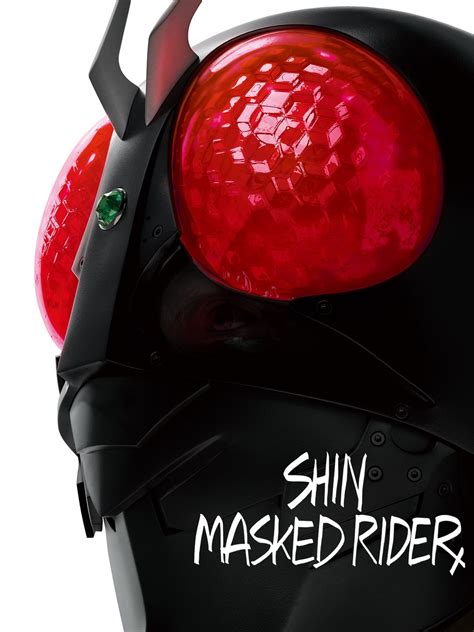 Shin Masked Rider Aka Shin Kamen Rider Has Just Been Added To Prime