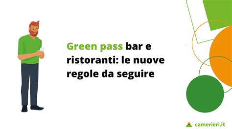 Green Pass Bar E Ristoranti Le Regole Da Seguire Camerieri It