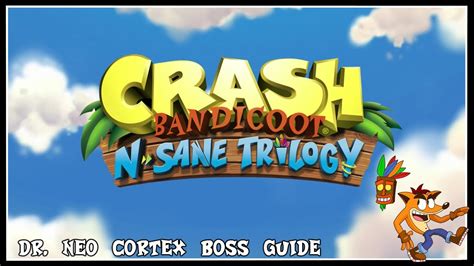 Crash Bandicoot N Sane Trilogy Dr Neo Cortex Boss Guide PS4 PRO