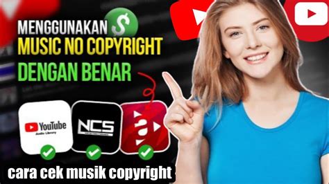 Cara Menggunakan Musik No Copyright Bebas Klaim Hak Cipta Cara Cek