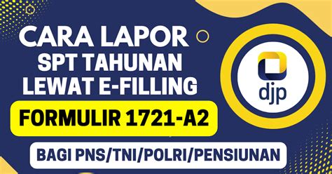 Cara Mengisi Lapor Spt Tahunan Bagi Pns Diatas Juta Emank Tolis