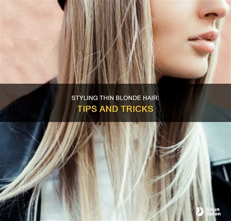 Styling Thin Blonde Hair Tips And Tricks ShunSalon