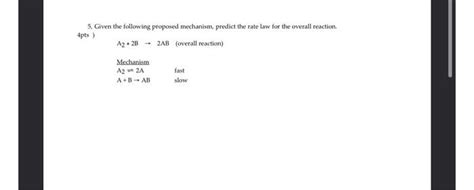 Solved 5, Given the following proposed mechanism, predict | Chegg.com 