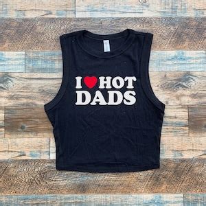 Hot Dads Crop Tank I Love Hot Dads Baby Tee Music Lover Crop Top Brothers Dad Heart Womens