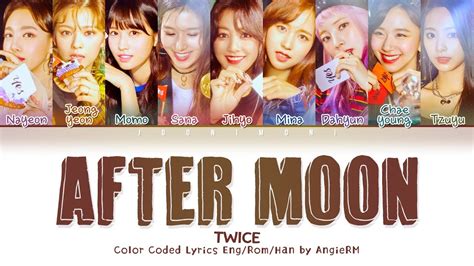 Twice 트와이스 After Moon Lyrics Color Coded Lyrics Han Rom Eng 가사