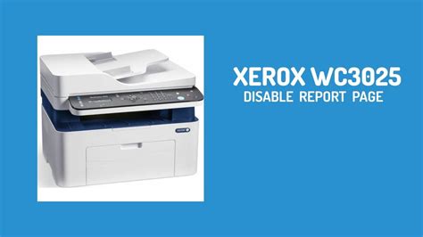 Xerox Workcentre 3025 How To Disable Configuration Report Youtube