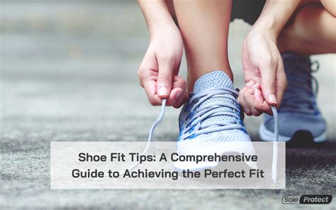 Shoe Fit Tips A Comprehensive Guide To Achieving The Perfect Fit