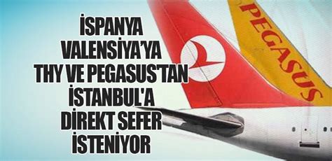 İspanya Valensiyaya Thy Ve Pegasustan İstanbula Direkt Sefer