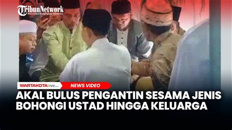 Akal Bulus Pengantin Sesama Jenis Di Cianjur Bohongi Ustad Hingga