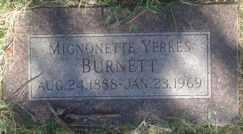 Mignonette Yerkes Burnett Monumento Find A Grave