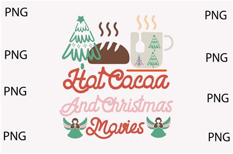 Hot Cocoa And Christmas Movies Sublimation Graphic By Rad Graphic Creative Fabrica