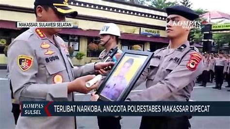 Terlibat Narkoba Anggota Polrestabes Makassar Dipecat Video Dailymotion