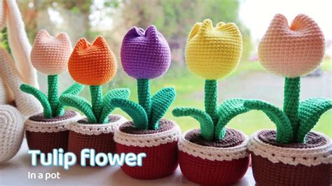 Crochet Tulip Flower In A Pot Amigurumi Tutorial No Wire Tulips