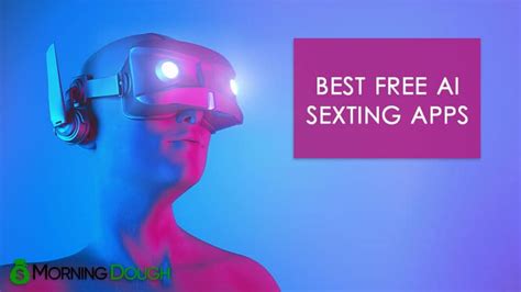 Melhores Aplicativos Gratuitos De Ai Sexting