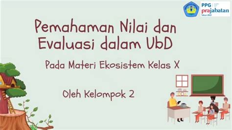 Pemahaman Penilaian Dan Evaluasi Dalam Ubd Kemampuan Interpretasi Dan