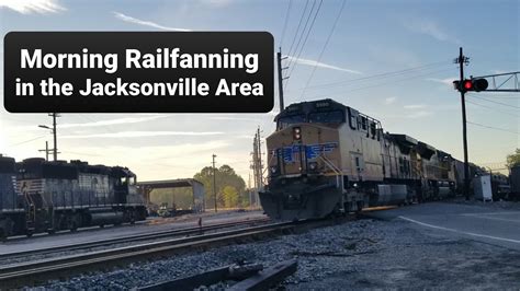 Morning Railfanning In The Jacksonville Area YouTube